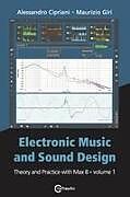 Couverture cartonnée Electronic Music and Sound Design - Theory and Practice with Max 8 - Volume 1 (Fourth Edition) de Alessandro Cipriani, Maurizio Giri