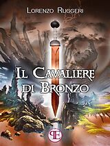 eBook (epub) Il Cavaliere di Bronzo de Lorenzo Ruggeri