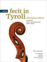 Fester Einband Fecit in Tyroli: Matthias Alban von Hannes Obermair, Luigi Sisto, Hanns Engl