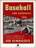 E-Book (epub) BASEBALL FOR EVERYONE - A Treasury of Baseball Lore and Instruction for Fans and Players von Joe Dimaggio