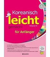 Kartonierter Einband Koreanisch leicht gemacht für Anfänger - Niveau A1-A2 von Seung-eun Oh