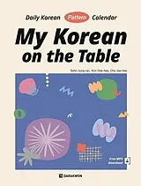 Kartonierter Einband My Korean on the Table - Daily Korean Pattern Calendar von Jung-ran Sohn