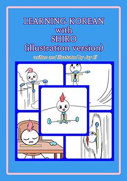 eBook (epub) LEARNING KOREAN with SHIRO(illustration version) de El Jay