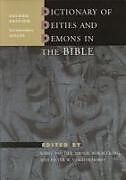 Dictionary of Deities and Demons in the Bible: Second Extensively Revised Edition