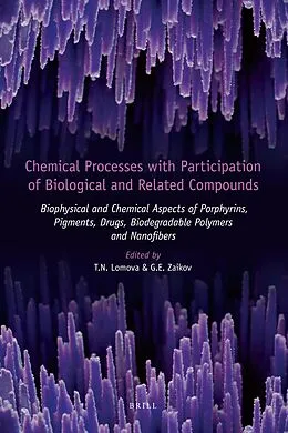 E-Book (pdf) Chemical Processes with Participation of Biological and Related Compounds von Tatyana N. Lomova, Gennady E. Zaikov