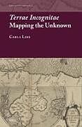 Livre Relié Terrae Incognitae: Mapping the Unknown de Carla Lois