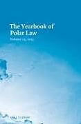 Livre Relié The Yearbook of Polar Law Volume 15, 2023 de 