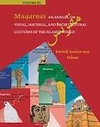 Livre Relié Muqarnas, an Annual on Visual, Material, and Architectural Cultures of the Islamic World de 