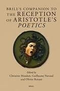 Livre Relié Brill's Companion to the Reception of Aristotle's Poetics de 