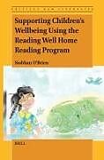 Couverture cartonnée Supporting Children's Wellbeing Using the Reading Well Home Reading Program de Siobhan O'Brien