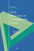 Livre Relié Face: (New) Facets of a Sociopragmatic Concept de 