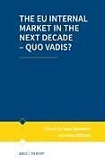 Livre Relié The EU Internal Market in the Next Decade - Quo Vadis? de 