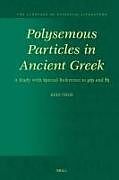 Livre Relié Polysemous Particles in Ancient Greek de Kees Thijs