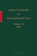 Livre Relié Asian Yearbook of International Law, Volume 28 (2022) de 