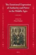 Livre Relié The Emotional Expression of Authority and Power in the Middle Ages de 