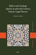 Livre Relié Ethics and Analogy (Qiya&#772;s) in 5th/11th Century Islamic Legal Theory de Felicitas Opwis