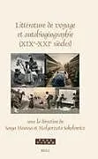 Fester Einband Littérature de Voyage Et Autobiogéographie (Xixe-Xxie Siècles) von 