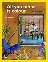 Fester Einband All you need is colour : at home von K. G.; Barbetta, H. Stapelfeldt