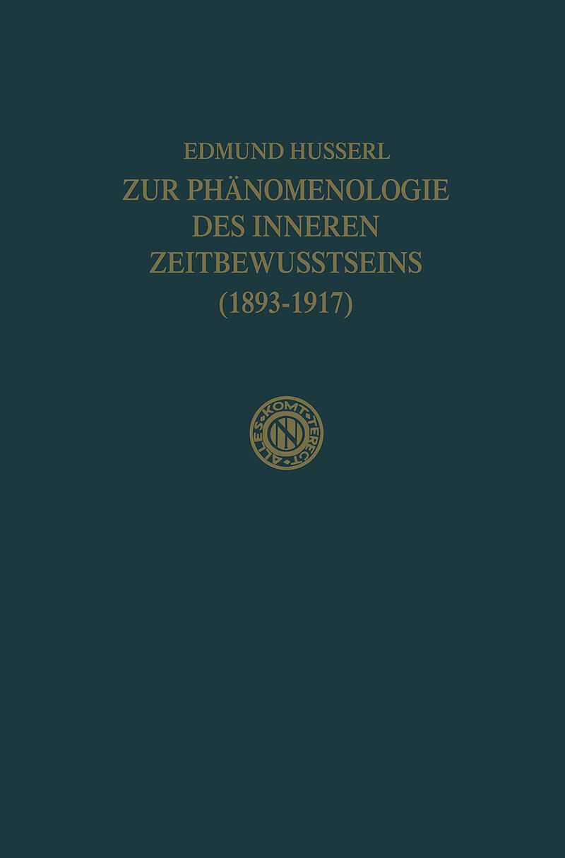 Zur Phänomenologie des Inneren Zeitbewusstseins (18931917)