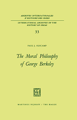 Fester Einband The Moral Philosophy of George Berkeley von Paul J. Olscamp