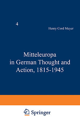 Couverture cartonnée Mitteleuropa in German Thought and Action, 1815 1945 de H. C. Meyer