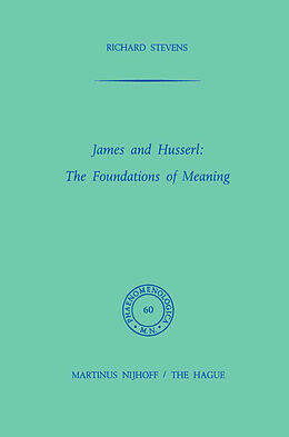 Livre Relié James and Husserl: The Foundations of Meaning de R. Stevens