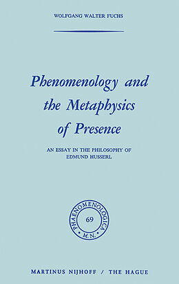 Couverture cartonnée Phenomenology and the Metaphysics of Presence de W. Fuchs