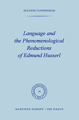 Couverture cartonnée Language and the Phenomenological Reductions of Edmund Husserl de S. Cunningham