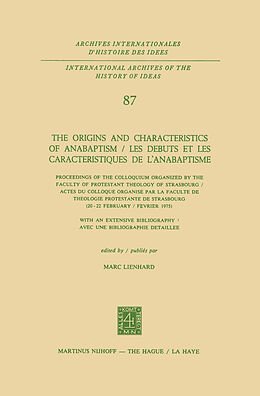 Livre Relié The Origins and Characteristics of Anabaptism / Les Debuts et les Caracteristiques de l Anabaptisme de 