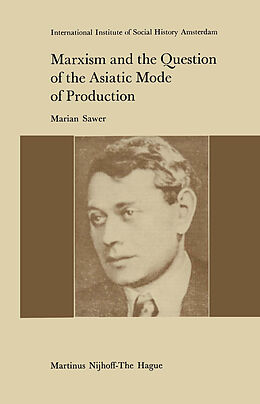 Fester Einband Marxism and the Question of the Asiatic Mode of Production von M. Sawer