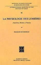 Fester Einband La physiologie des lumières von François Duchesneau