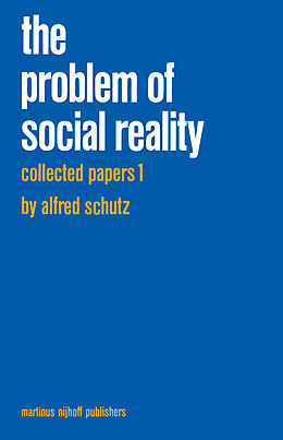Couverture cartonnée Collected Papers I. The Problem of Social Reality de A. Schutz