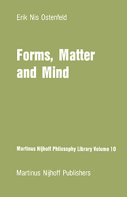 Livre Relié Forms, Matter and Mind de E. N. Ostenfeld