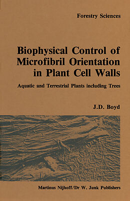 Livre Relié Biophysical Control of Microfibril Orientation in Plant Cell Walls de J.D. Boyd