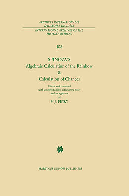 Livre Relié Spinoza s Algebraic Calculation of the Rainbow & Calculation of Chances de B. De Spinoza