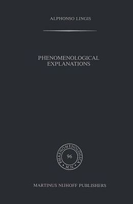 Livre Relié Phenomenological Explanations de A. Lingis