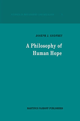 Couverture cartonnée A Philosophy of Human Hope de J. J. Godfrey