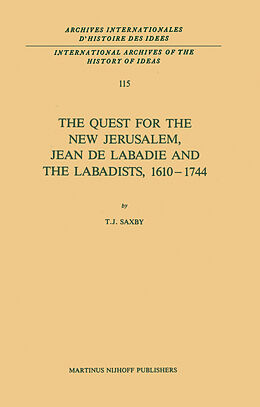 Livre Relié The Quest for the New Jerusalem, Jean de Labadie and the Labadists, 1610 1744 de T. J. Saxby