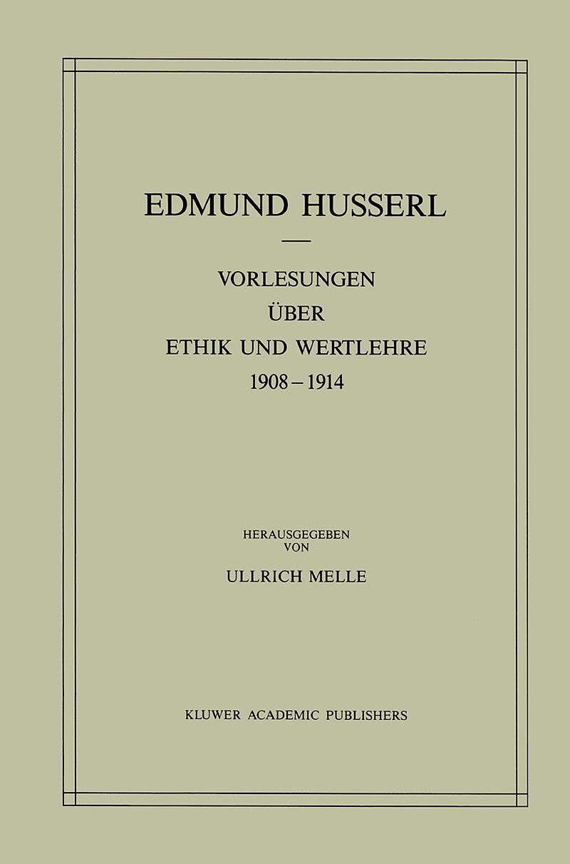 Vorlesungen über Ethik und Wertlehre 19081914