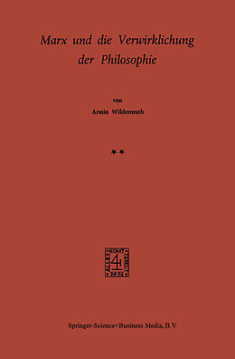 Kartonierter Einband Marx und die Verwirklichung der Philosophie von A. Wildermuth