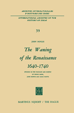 Fester Einband The Waning of the Renaissance 1640 1740 von John Hoyles
