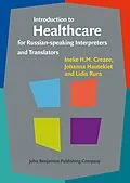 ePUB Introduction to Healthcare for Russian-speaking Interpreters and Translators von Crezee Ineke H. M. Crezee