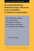 E-Book (epub) Zur mittelalterlichen Herkunft einiger Theoreme in der modernen Aristoteles-Interpretation von Sonderegger Erwin Sonderegger