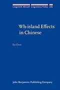 E-Book (epub) Wh-island Effects in Chinese von Chen Xu Chen