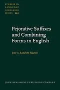 ePUB Pejorative Suffixes and Combining Forms in English von Sanchez Fajardo Jose A. Sanchez Fajardo