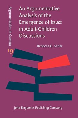 eBook (epub) Argumentative Analysis of the Emergence of Issues in Adult-Children Discussions de Schar Rebecca G. Schar