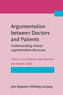 E-Book (epub) Argumentation between Doctors and Patients von Eemeren Frans H. van Eemeren