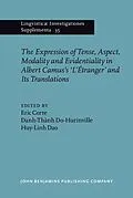 E-Book (epub) Expression of Tense, Aspect, Modality and Evidentiality in Albert Camus's L'Etranger and Its Translations / L'Etranger de Camus et ses traductions : questions de temps, d'aspect, de modalite et d'evidentialite (TAME) von 