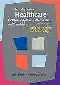 PDF Introduction to Healthcare for Chinese-speaking Interpreters and Translators von Ineke H. M. Crezee