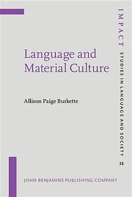 PDF Language and Material Culture von Allison Paige Burkette